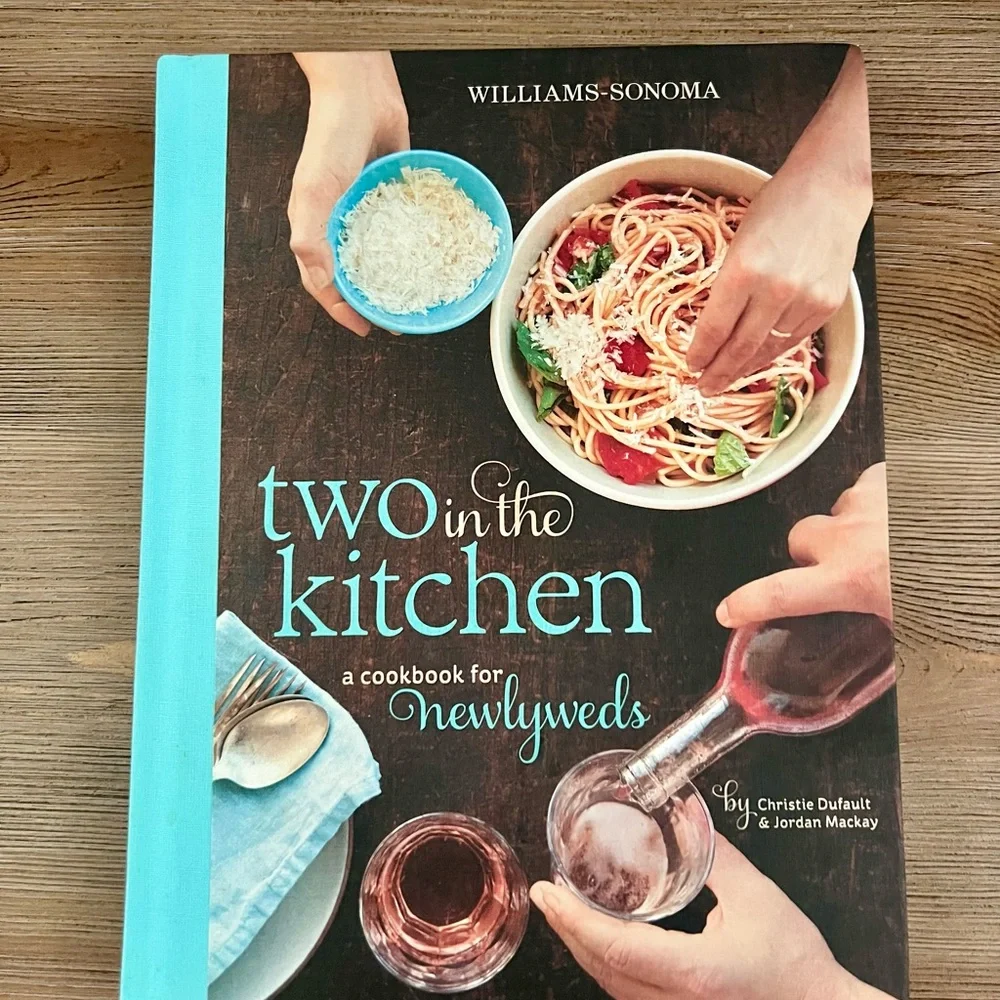 Williams Sonoma Two in the Kitchen Cookbook for Newlyweds